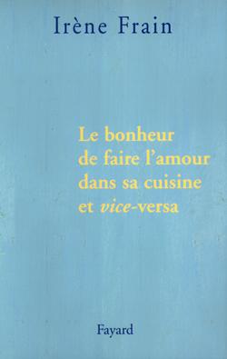 Le bonheur de faire l'amour dans sa cuisine et vice-versa