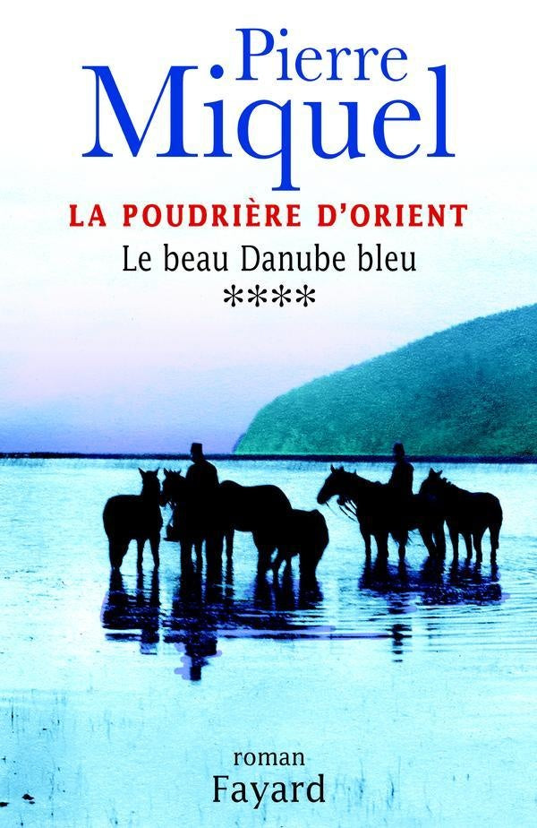 La Poudrière d'Orient, tome 4 : Le beau Danube bleu