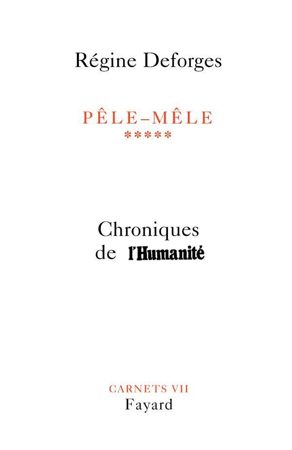 Pêle-mêle Tome 5 ; chroniques de l'humanité