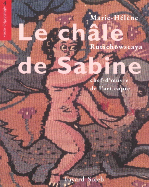 Le châle de Sabine ; chef-d'oeuvre de l'art copte