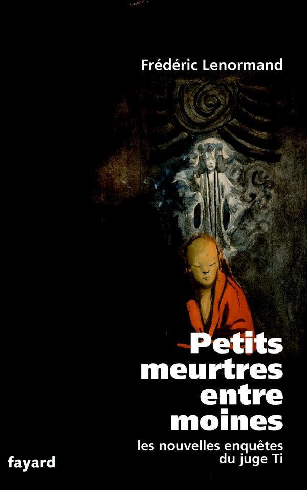Petits meurtres entre moines : Les nouvelles enquêtes du juge Ti