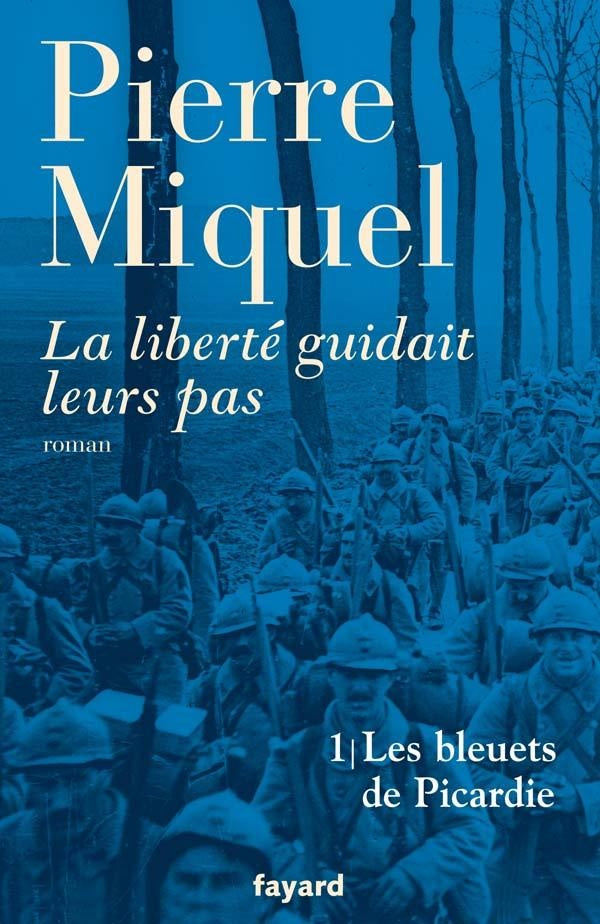 La liberté guidait leurs pas, tome 1 : Les bleuets de Picardie