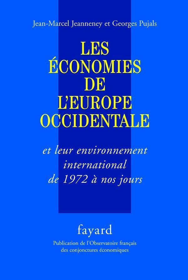 Les économies de l'Europe occidentale : et leur environnement international de 1972 à nos jours