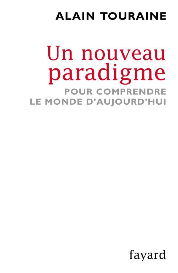 Un nouveau paradigme ; pour comprendre le monde d'aujourd'hui