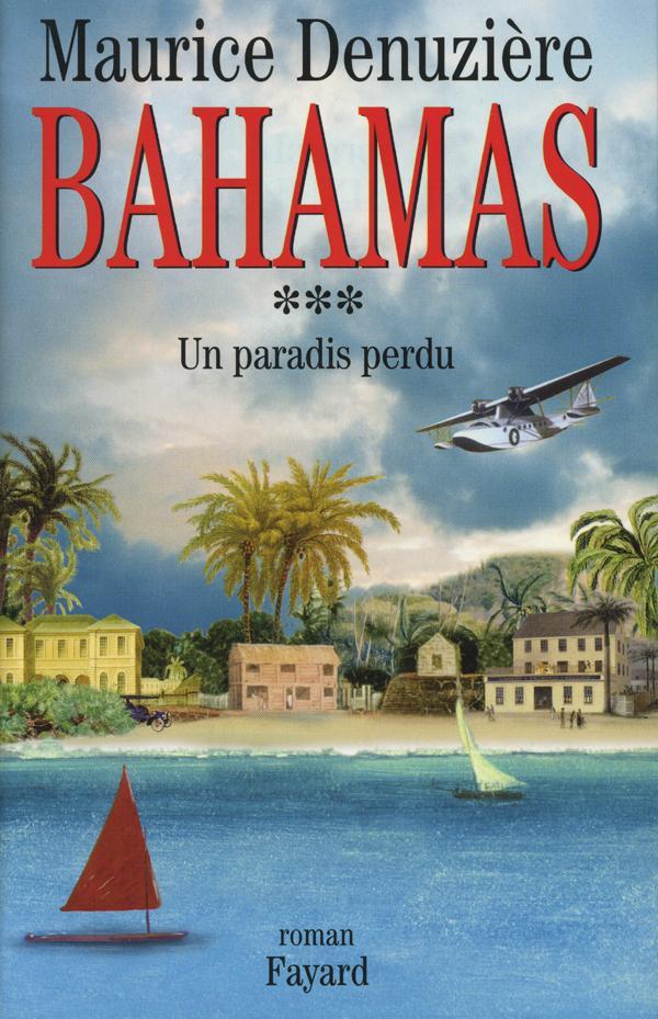 Bahamas Tome 3 ; un paradis perdu