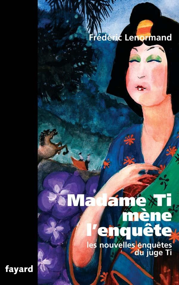 Les nouvelles enquêtes du juge Ti ; madame Ti mène l'enquête