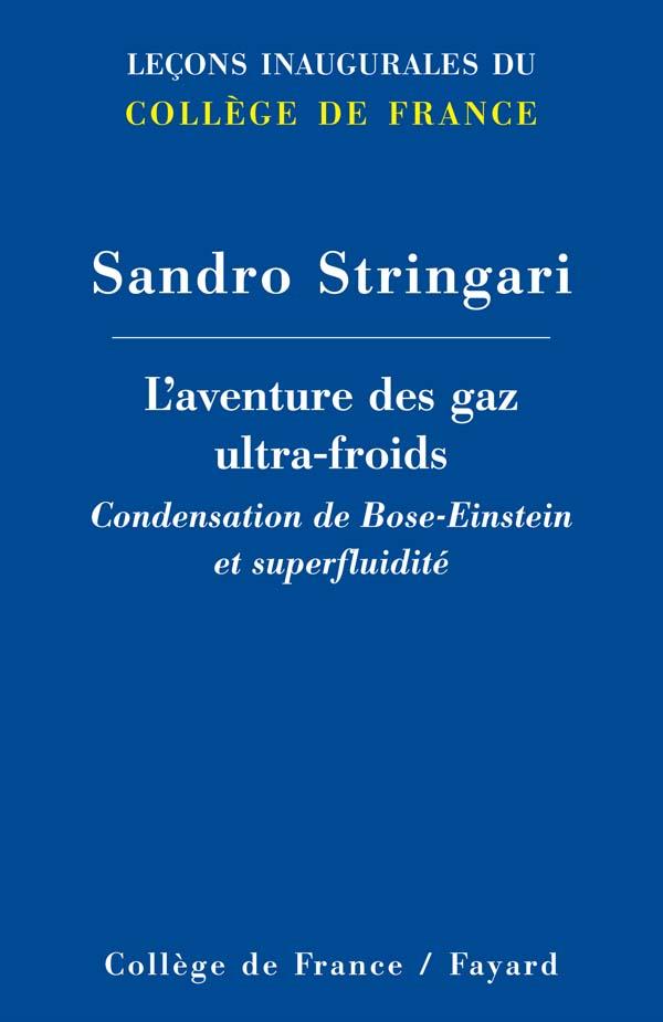 L'aventure des gaz ultra-froids - condensation de bose-einstein et superfluidite