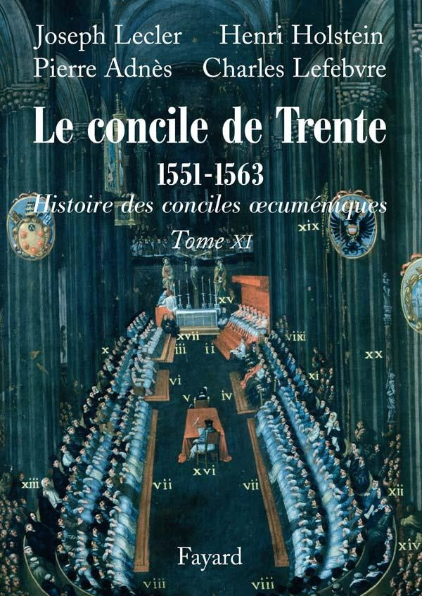 Histoire des conciles oecuméniques Tome 11 ; le concile de trente (1551-1563)