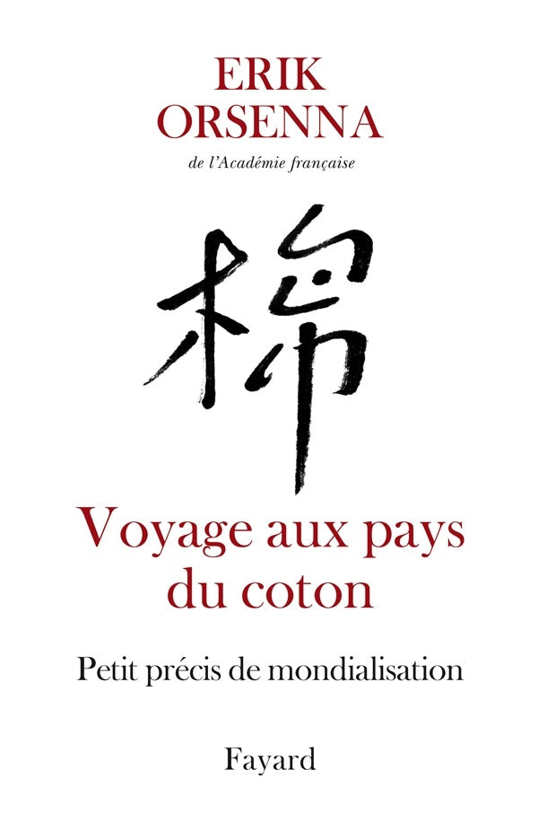 Petit précis de mondialisation Tome 1 : Voyage aux pays du coton