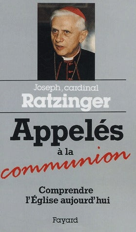 Appelés à la communion ; comprendre l'église aujourd'hui