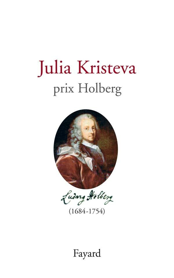 Julia Kristeva, prix holberg (1684 - 1754)