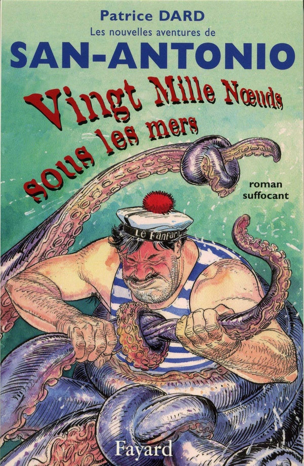 Vingt mille noeuds sous les mers : Les nouvelles aventures de San Antonio