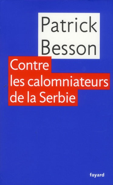Contre les calomniateurs de la Serbie