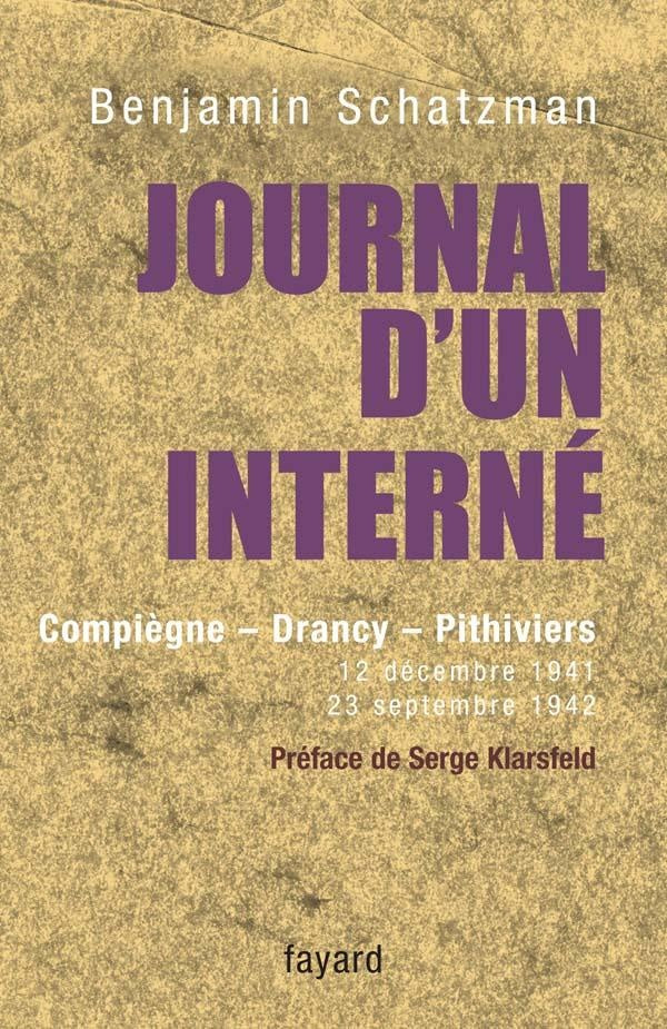 Journal d'un interne - compiegne - drancy - pithiviers 12 decembre 1941 - 23 septembre 1942