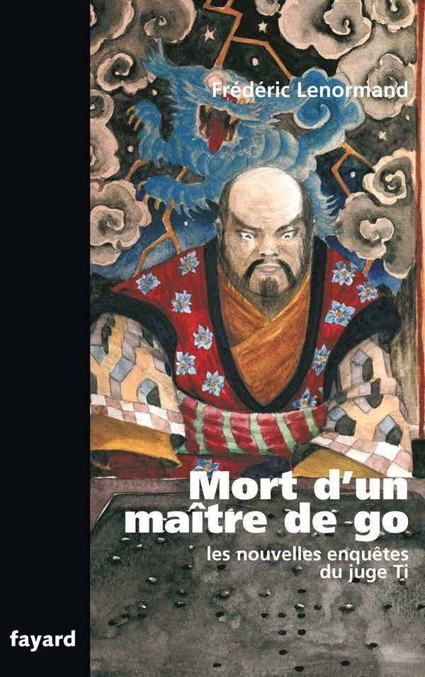 Les nouvelles enquêtes du juge Ti ; mort d'un maître de go
