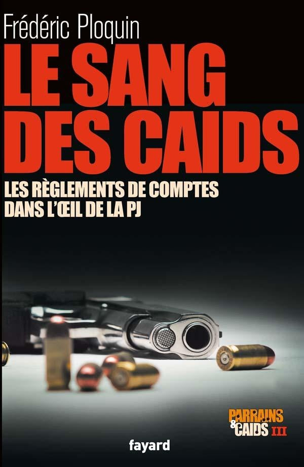 Parrains et caïds Tome 3 ; le sang des caïds