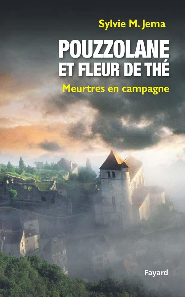 Pouzzolane et fleur de thé ; meurtres en campagne