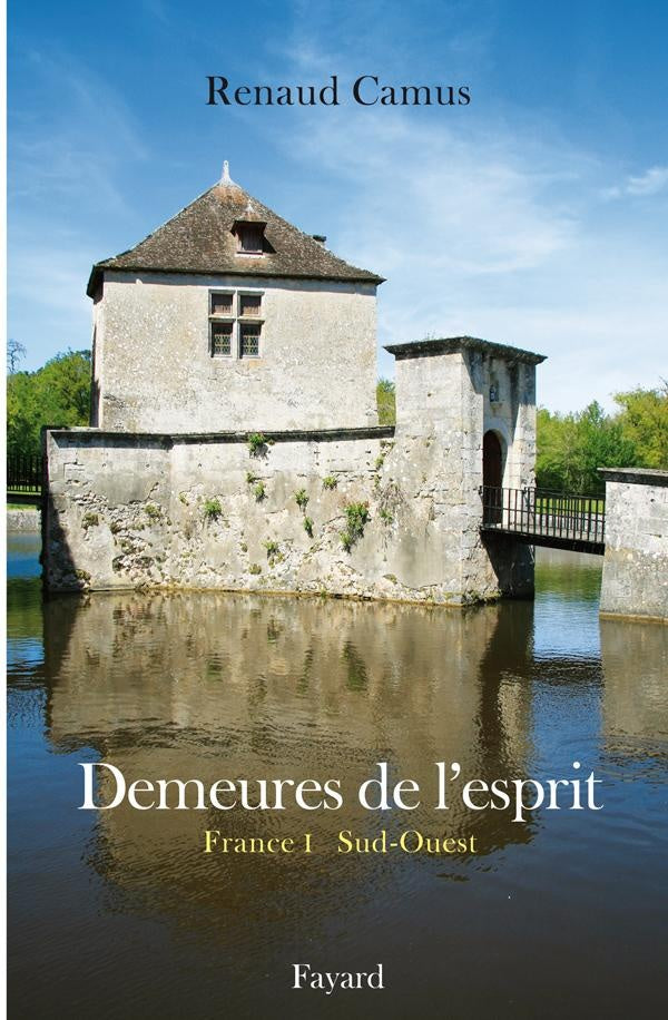 Demeures de l'esprit ; France Tome 1 ; Sud-Ouest