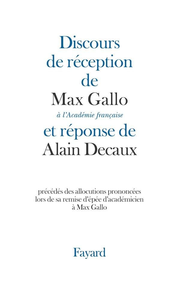 Discours de réception à l'Académie française et réponse d'Alain Decaux