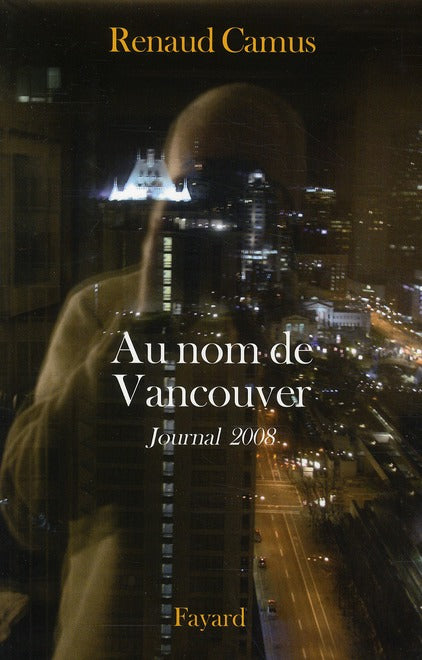 Au nom de Vancouver ; journal 2008