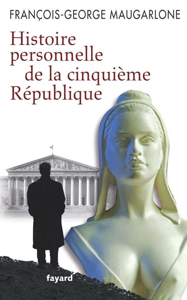 Histoire personnelle de la Cinquième République