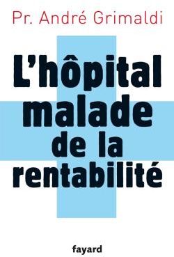 L'hôpital, malade de la rentabilité