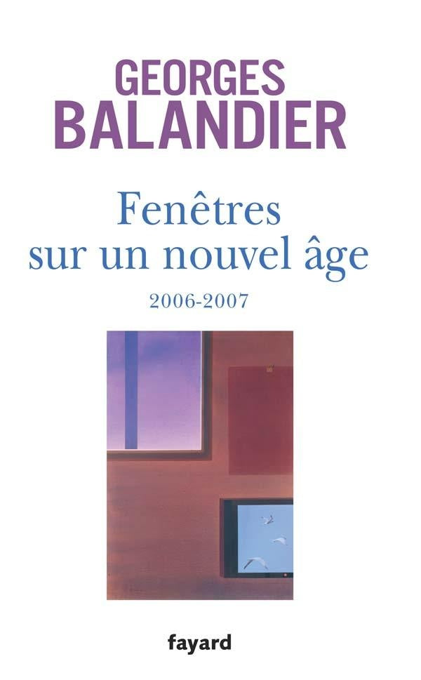 Fenêtres sur un nouvel âge 2006-2007