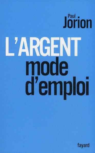 L'argent ; mode d'emploi