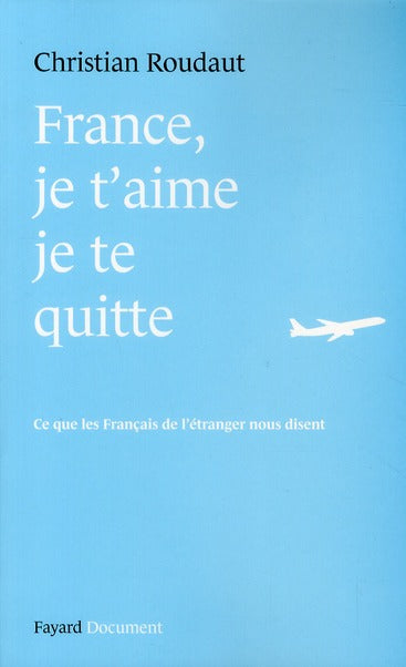 France : je t'aime, je te quitte