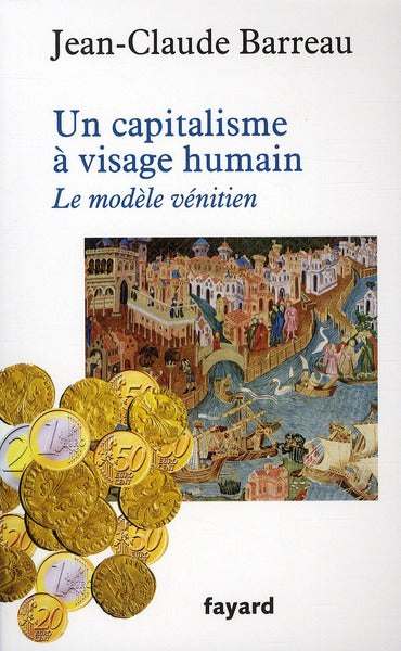 Un capitalisme à visage humain ; le modèle vénitien