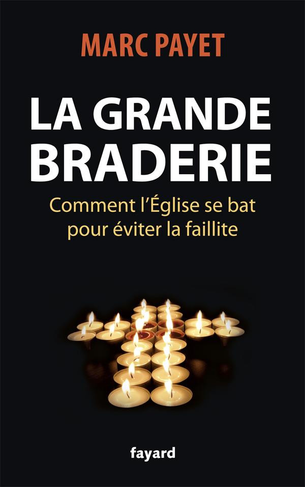 La grande braderie ; comment l'Eglise se bat pour éviter la faillite