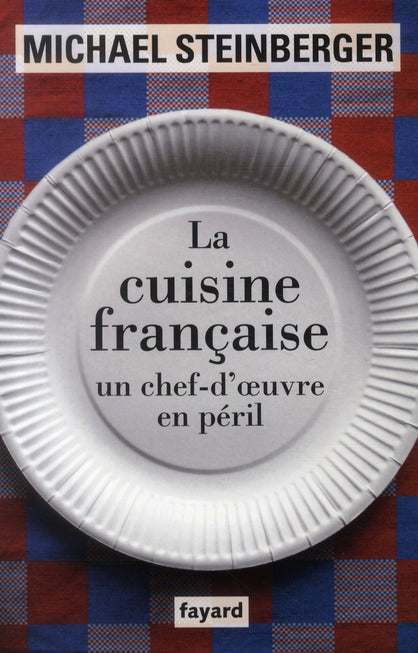 La cuisine française, un chef-d'oeuvre en péril