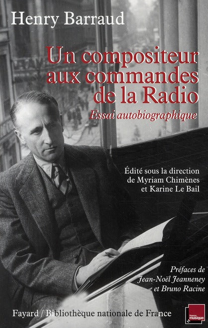 Un compositeur aux commandes de la Radio ; essai autobiographique