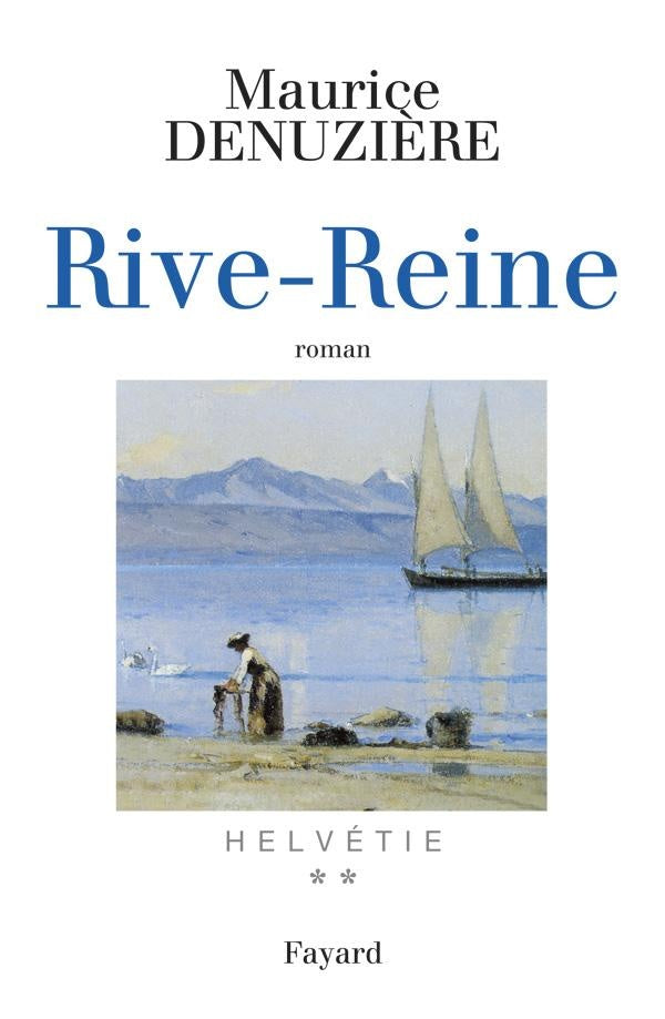 Helvétie Tome 2 ; Rive-Reine