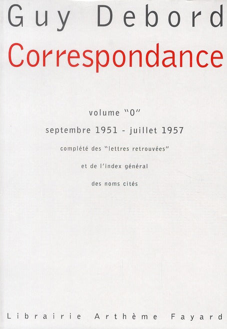 Correspondance Tome 0 ; septembre 1951-juillet 1957 ; lettres retrouvées
