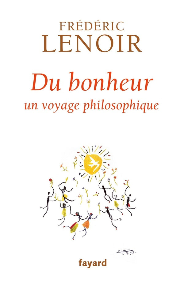 Du bonheur ; un voyage philosophique