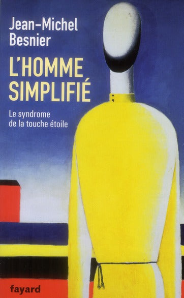 L'homme simplifié ; le syndrome de la touche étoile