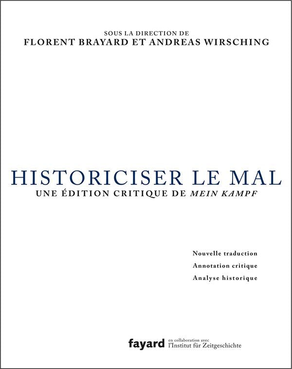 Historiciser le mal : une édition critique de Mein Kampf