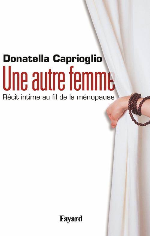 Une autre femme : Récit intime au fil de la ménopause