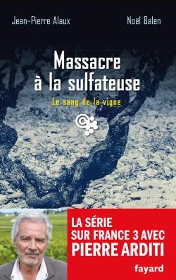 Le sang de la vigne Tome 21 ; massacre à la sulfateuse