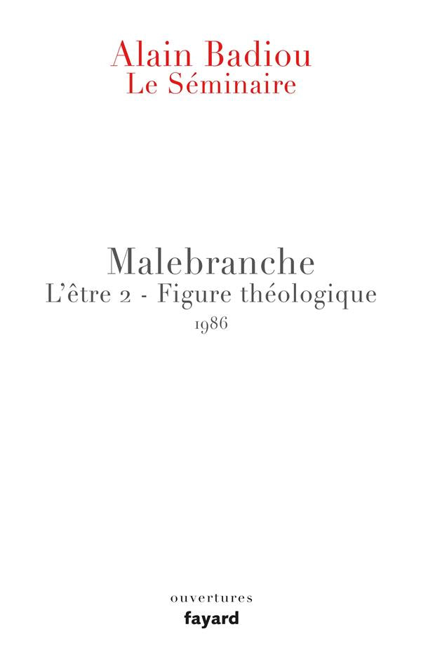 Le séminaire ; Malebranche ; l'être 2 ; figure théologique, 1986