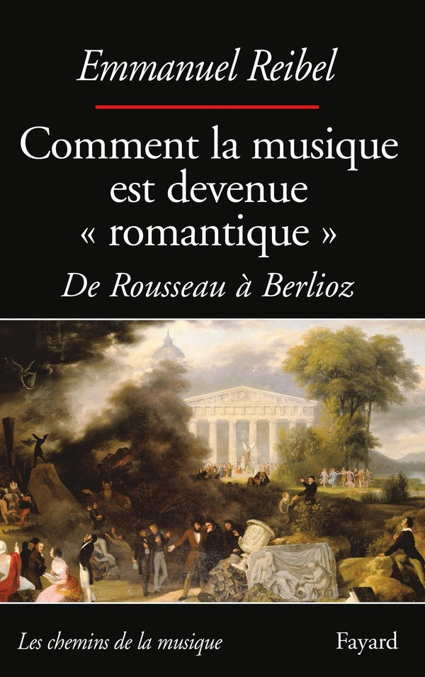 Comment la musique est devenue « romantique » ; de Rousseau à Berlioz