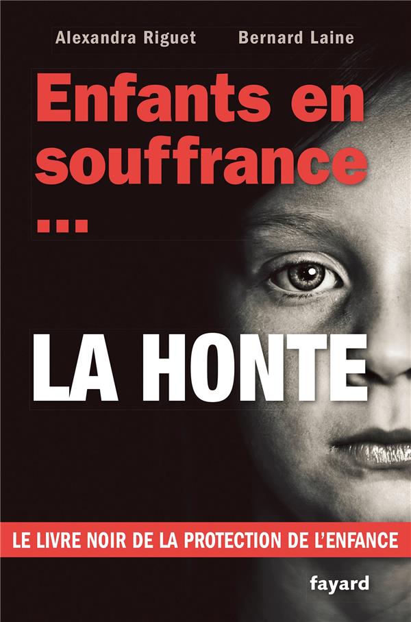 Enfants en souffrance... la honte !