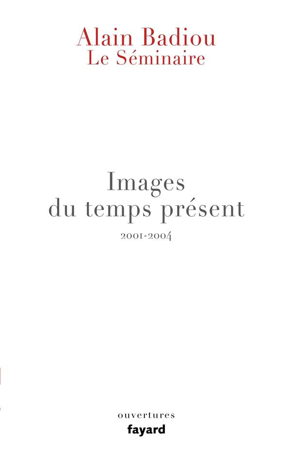 Le séminaire ; images du temps présent, 2001-2004