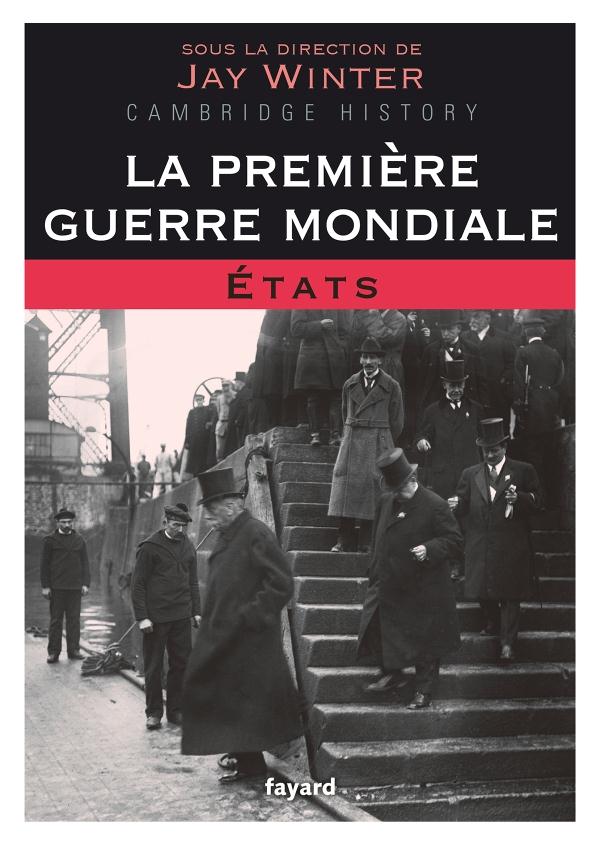 La Première Guerre mondiale Tome 2 ; états