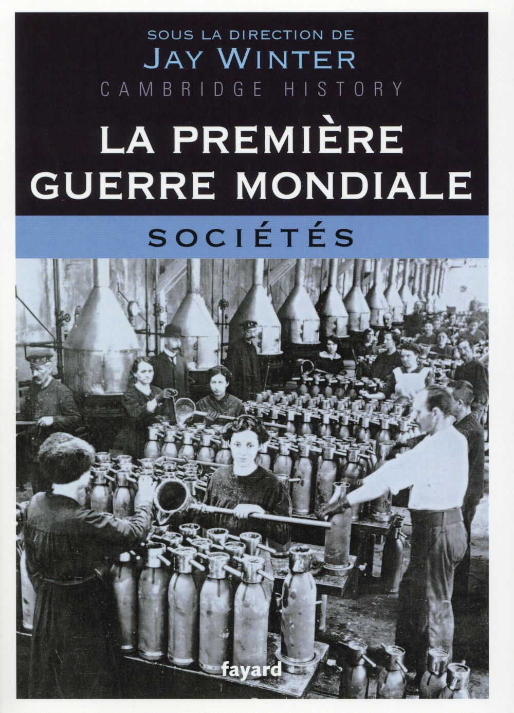 La Première Guerre mondiale Tome 3
