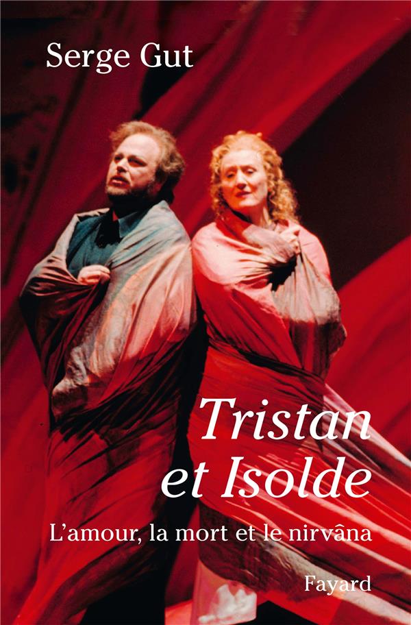 Tristan et Isolde ; l'amour, la mort et le nirvâna