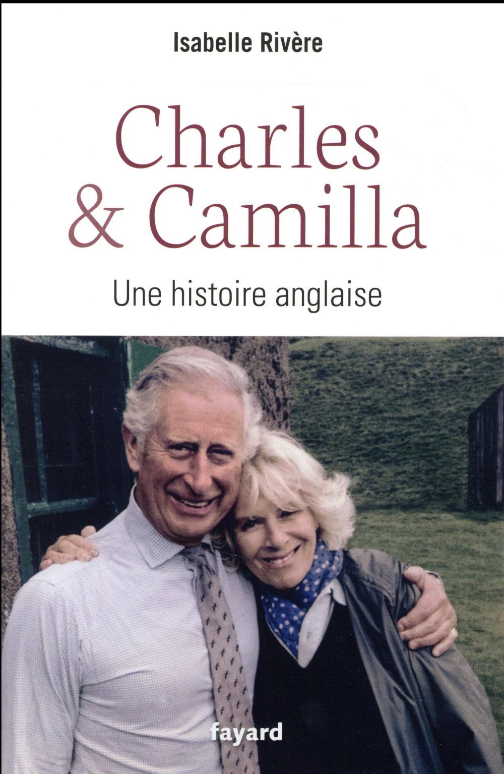 Charles & Camilla ; une histoire anglaise