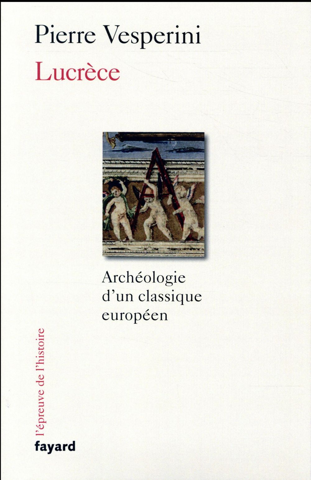 Lucrèce ; archéologie d'un classique européen