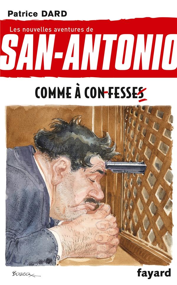 Les nouvelles aventures de San-Antonio Tome 17 ; comme à con-fesses